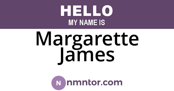 Margarette James