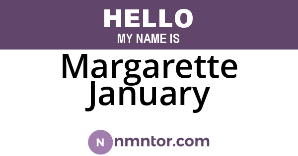Margarette January
