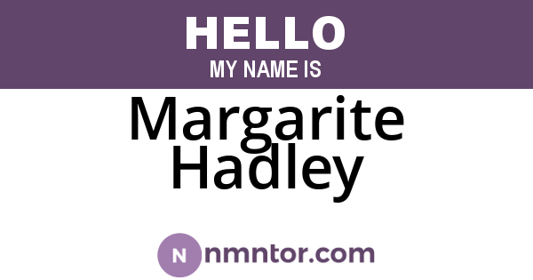Margarite Hadley
