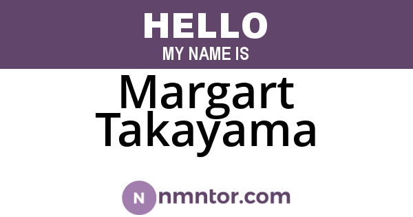 Margart Takayama