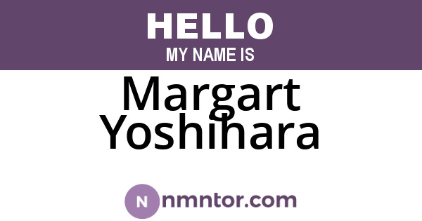 Margart Yoshihara