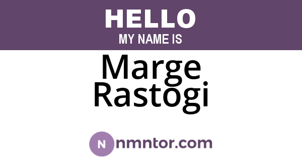Marge Rastogi