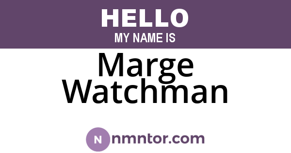Marge Watchman