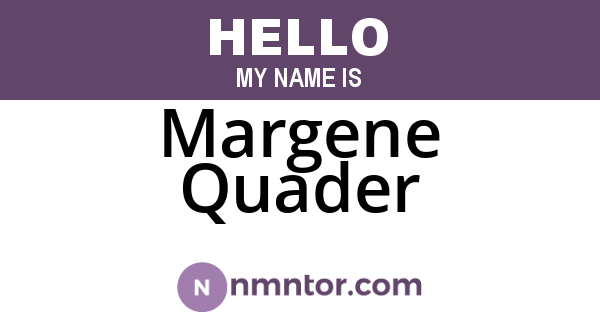 Margene Quader