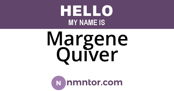 Margene Quiver