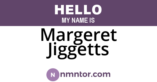 Margeret Jiggetts