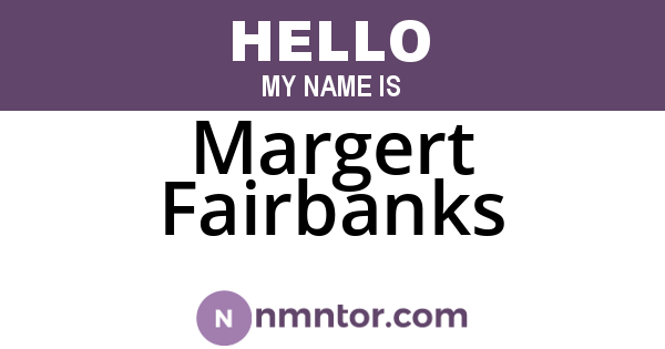 Margert Fairbanks
