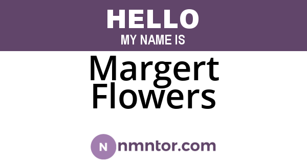 Margert Flowers