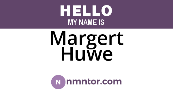 Margert Huwe