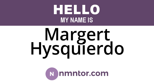 Margert Hysquierdo