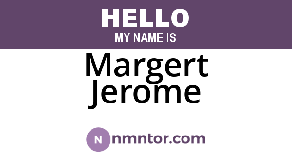 Margert Jerome