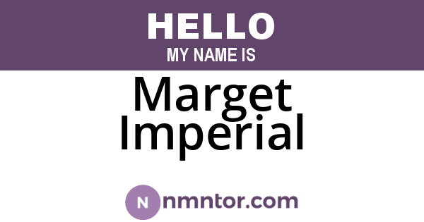 Marget Imperial