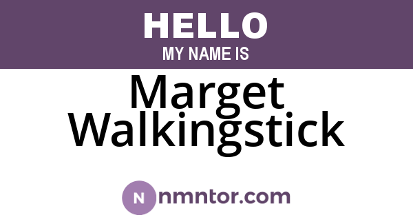 Marget Walkingstick