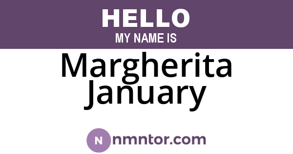 Margherita January