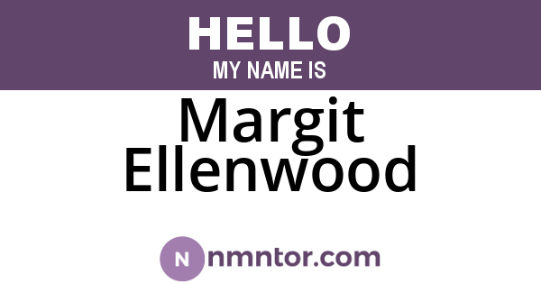 Margit Ellenwood