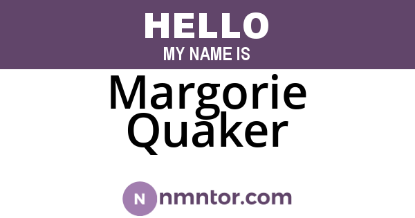 Margorie Quaker