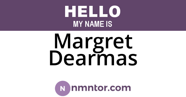 Margret Dearmas