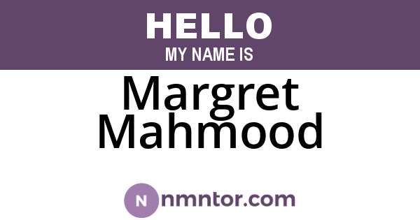 Margret Mahmood
