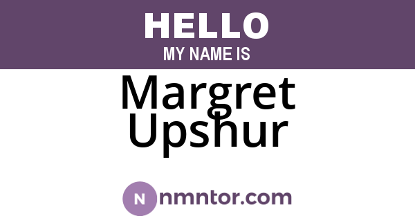Margret Upshur