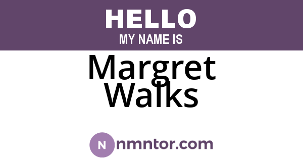 Margret Walks