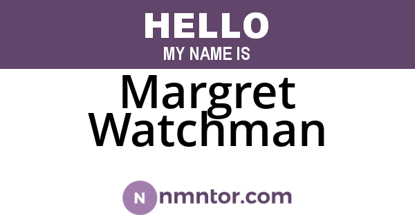 Margret Watchman