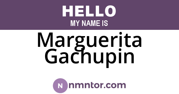 Marguerita Gachupin