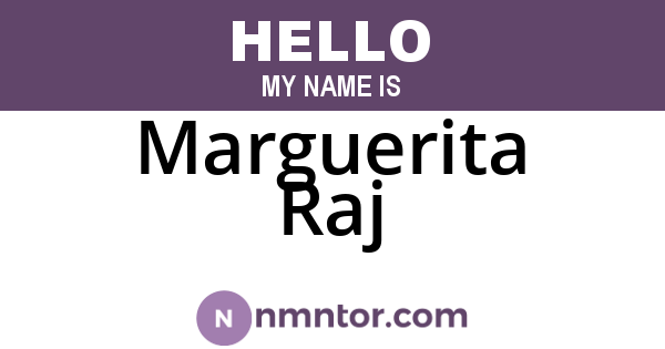 Marguerita Raj