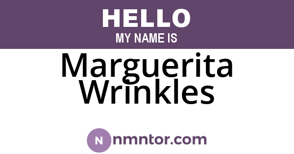 Marguerita Wrinkles