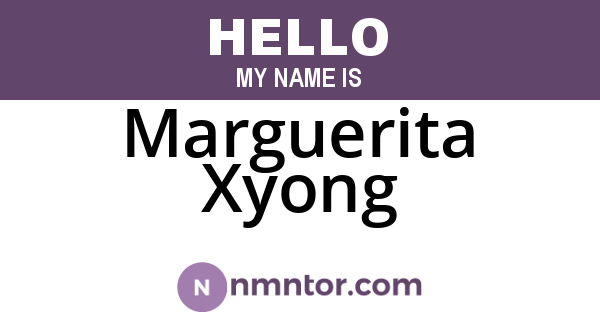 Marguerita Xyong