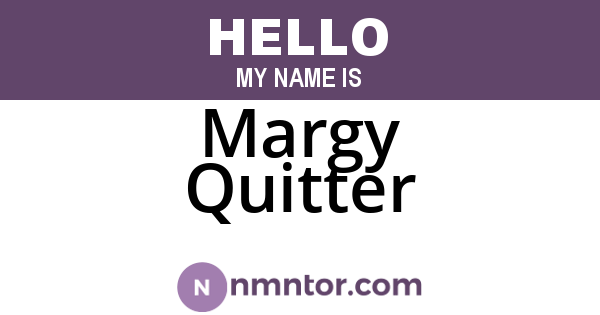 Margy Quitter