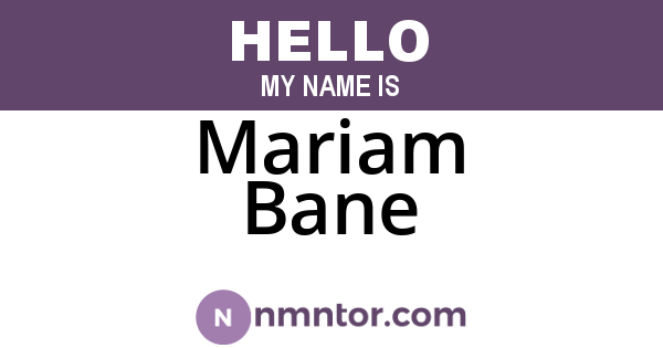 Mariam Bane