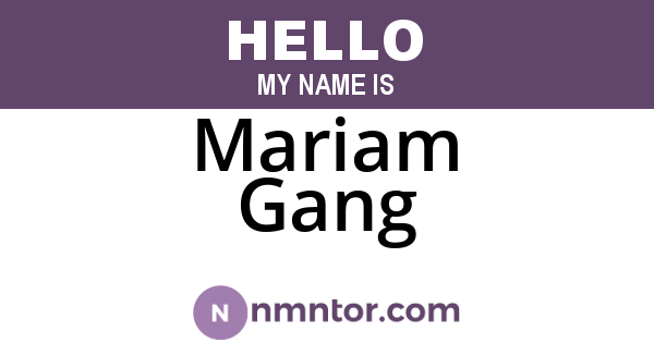 Mariam Gang