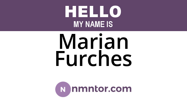 Marian Furches