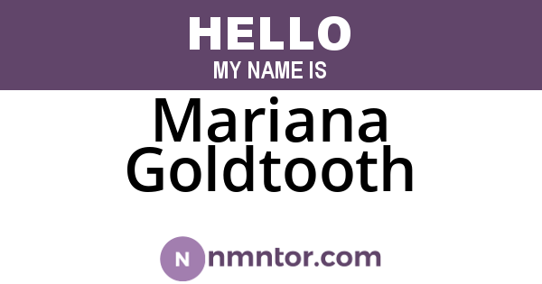Mariana Goldtooth