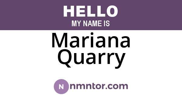 Mariana Quarry