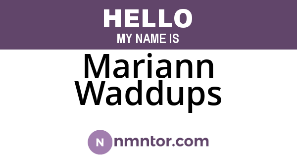 Mariann Waddups