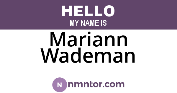 Mariann Wademan