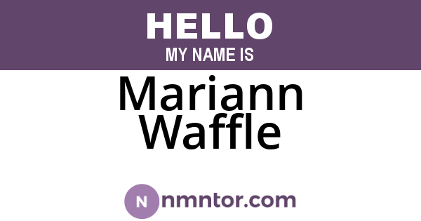 Mariann Waffle