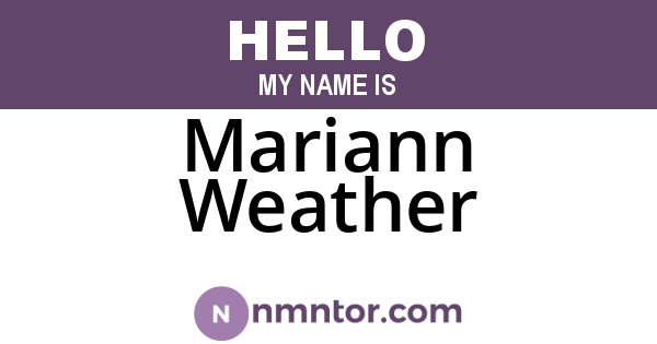 Mariann Weather