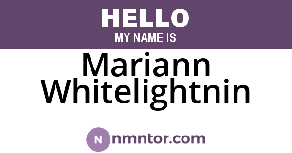 Mariann Whitelightnin