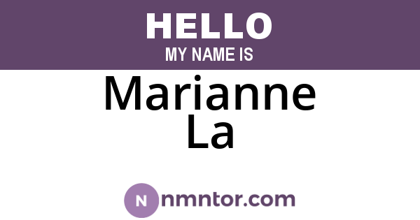Marianne La