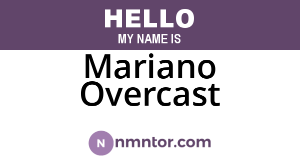 Mariano Overcast