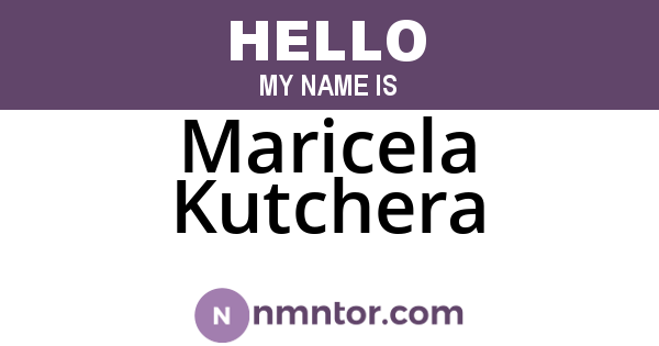 Maricela Kutchera