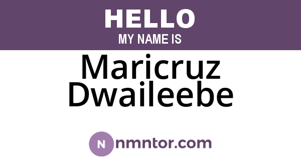 Maricruz Dwaileebe