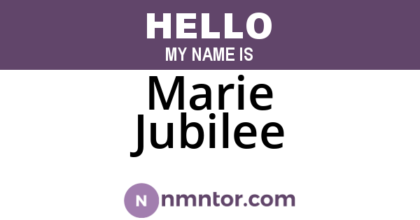 Marie Jubilee