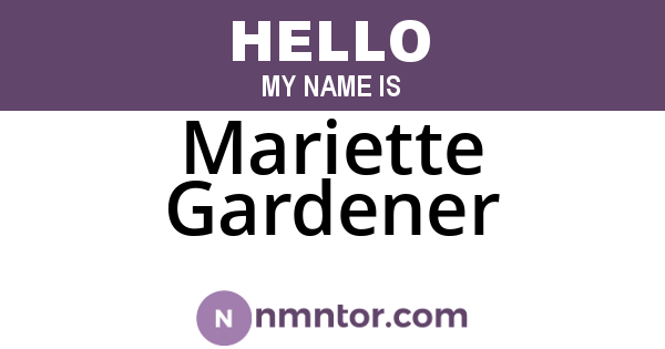 Mariette Gardener