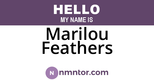 Marilou Feathers