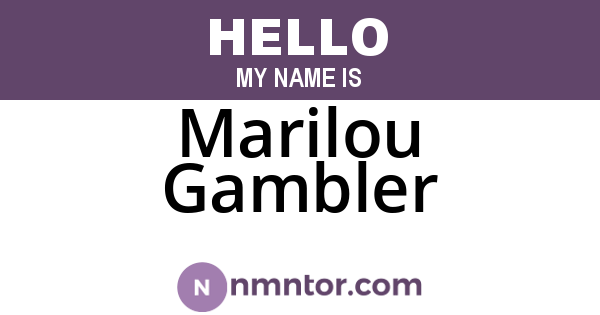 Marilou Gambler