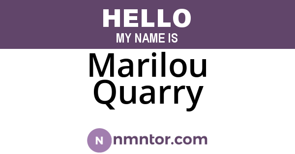 Marilou Quarry