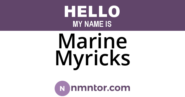 Marine Myricks
